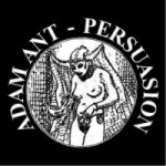 Adam Ant - Persuasion